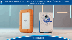 STOCKAGE RUGGED ET COLLECTOR : SEAGATE ET LACIE EQUIPENT LE SPORT BUSINESS NOMADE